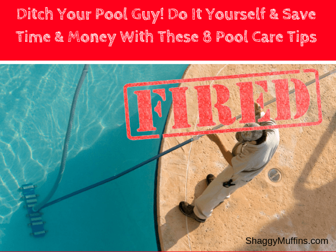 Ditch Your Pool Guy! Save Time & Money With These 8 Pool Maintenance Tips