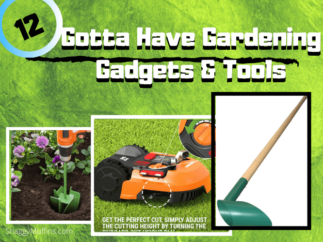 Gotta Have Gardening Gadgets & Tools